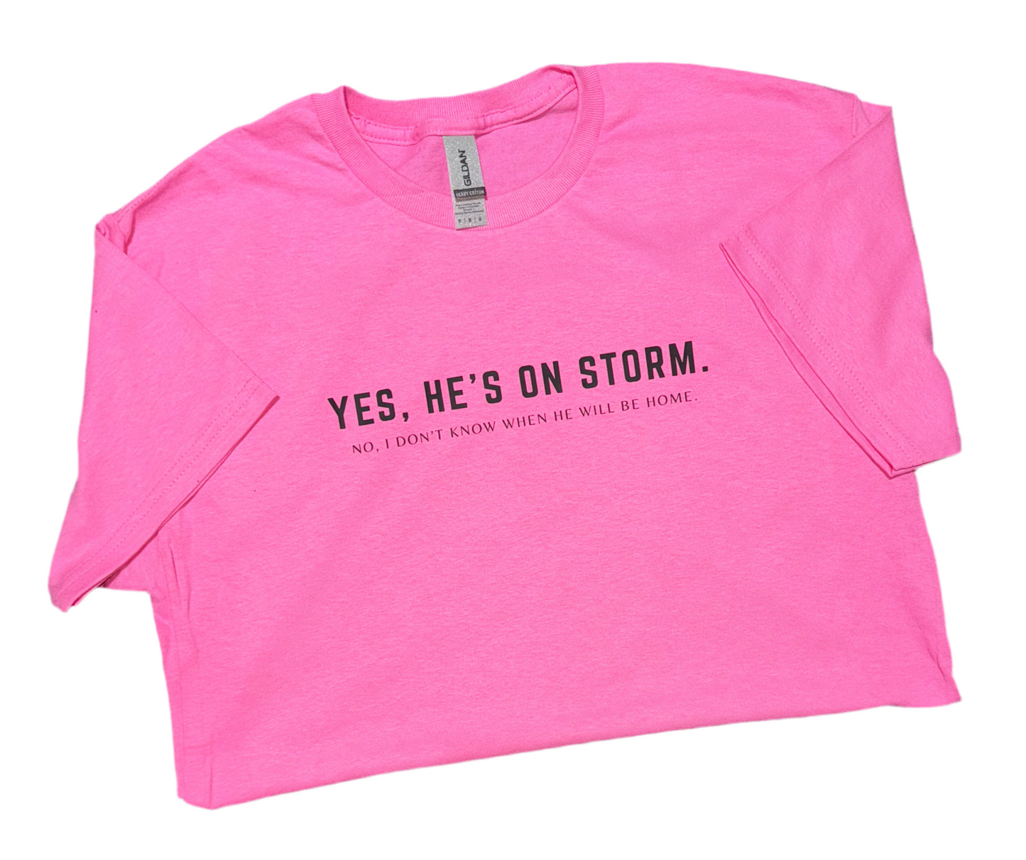 He’s on Storm T-Shirt
