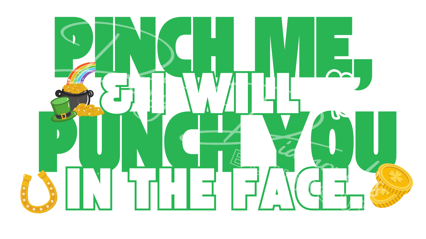 Pinch Me Custom Shirt
